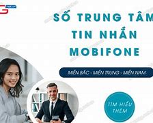 Số Trung Tâm Nhà Mạng Mobifone